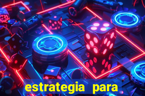 estrategia para jogar na roleta