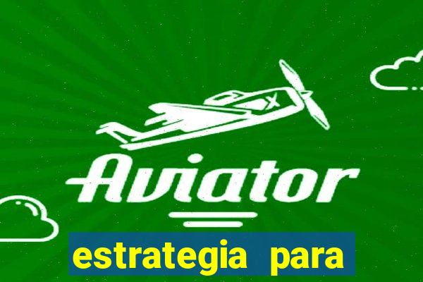 estrategia para jogar na roleta