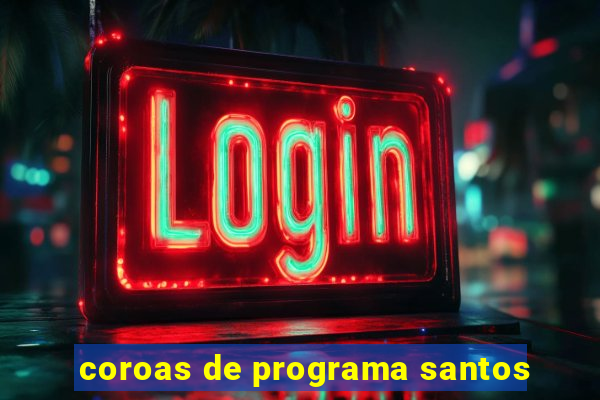 coroas de programa santos