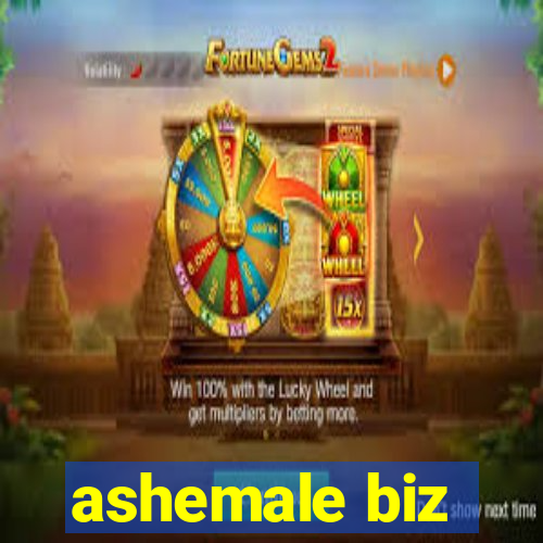 ashemale biz