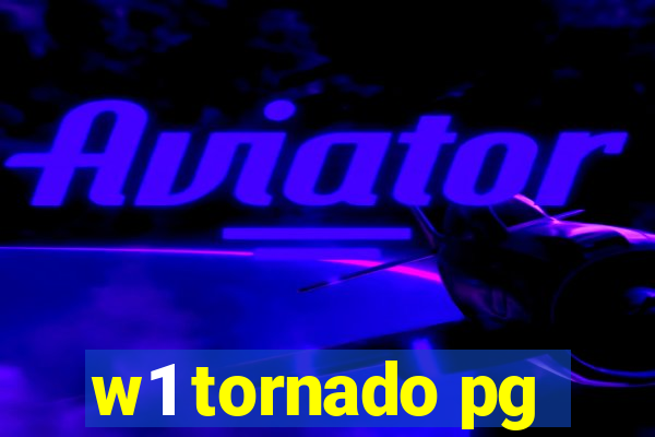 w1 tornado pg
