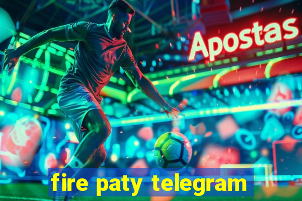 fire paty telegram