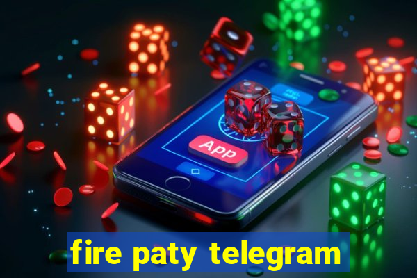 fire paty telegram