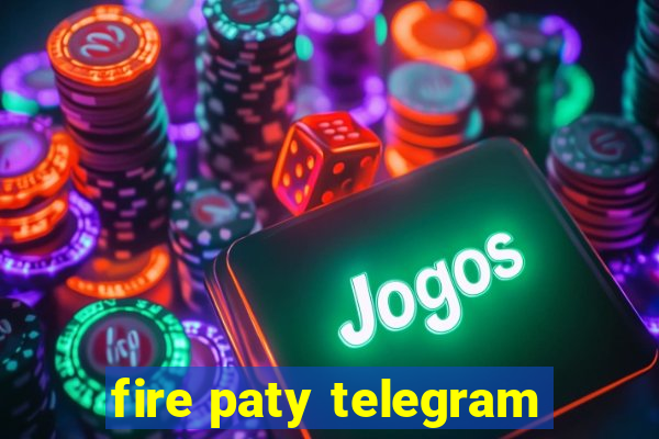 fire paty telegram