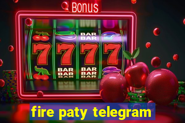 fire paty telegram