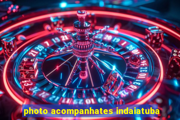 photo acompanhates indaiatuba