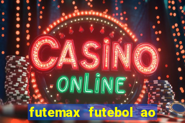 futemax futebol ao vivo na tv