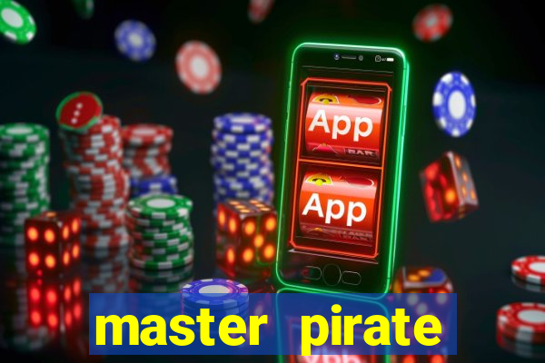 master pirate script pastebin