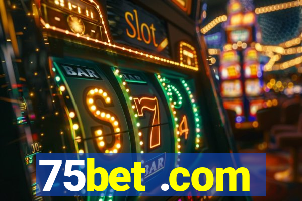 75bet .com
