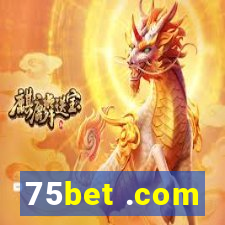 75bet .com