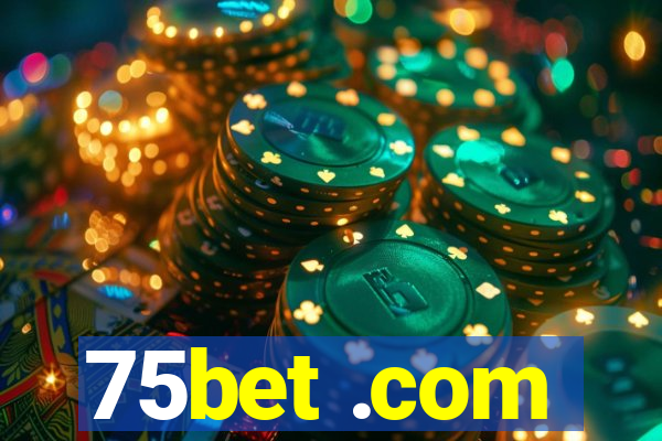 75bet .com