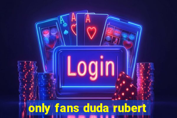 only fans duda rubert
