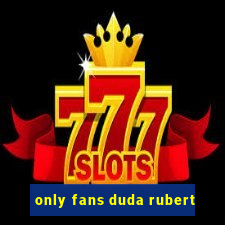 only fans duda rubert