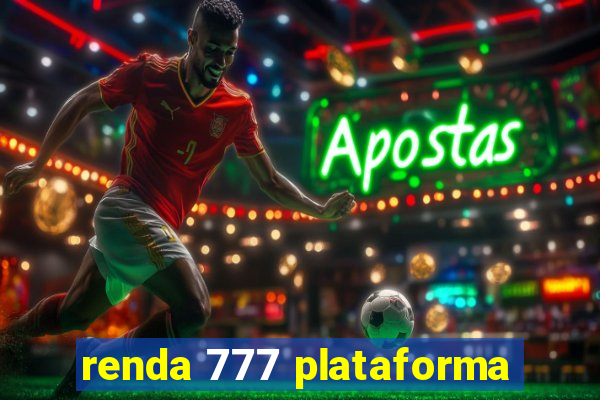 renda 777 plataforma