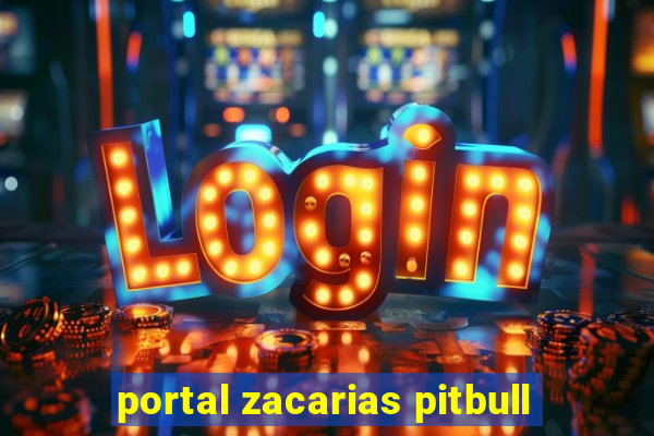 portal zacarias pitbull