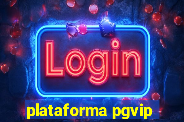 plataforma pgvip
