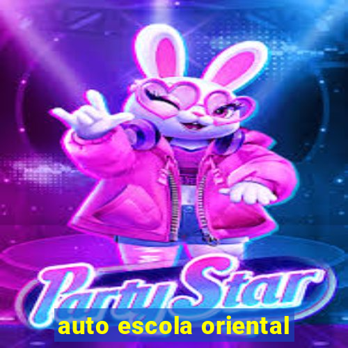 auto escola oriental