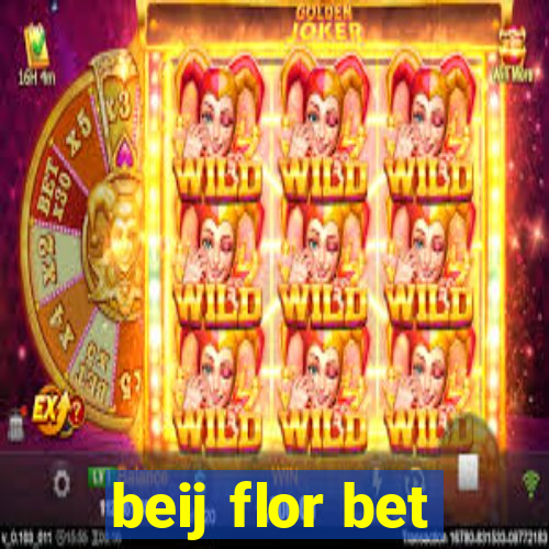 beij flor bet