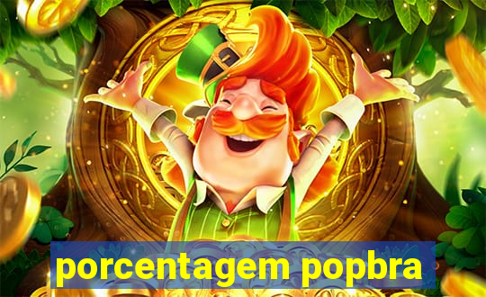 porcentagem popbra