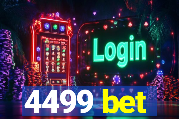 4499 bet