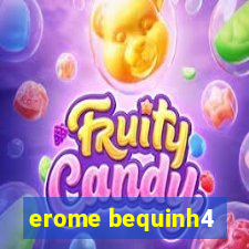 erome bequinh4