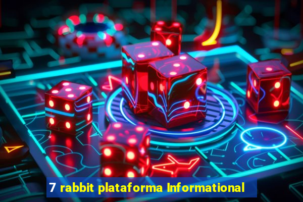 7 rabbit plataforma Informational