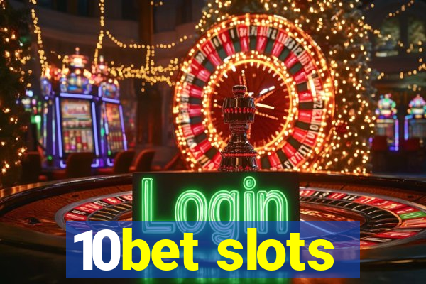10bet slots