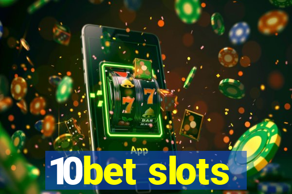 10bet slots