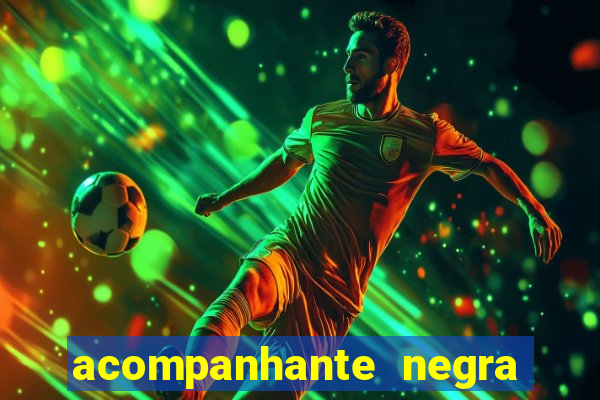 acompanhante negra s o paulo