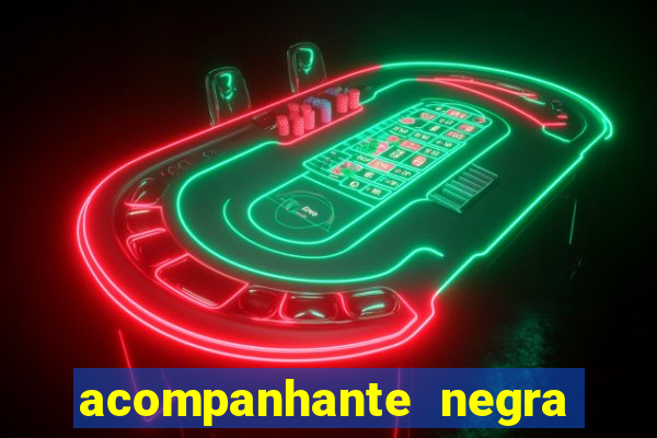 acompanhante negra s o paulo