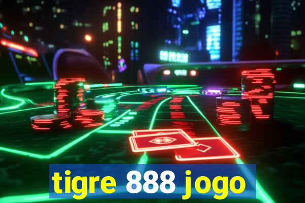 tigre 888 jogo
