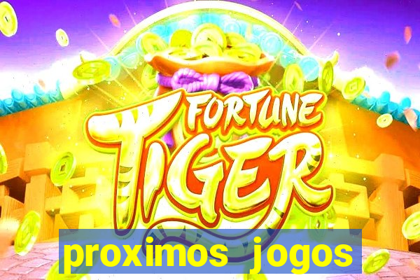 proximos jogos brasileirao serie a