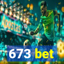 673 bet