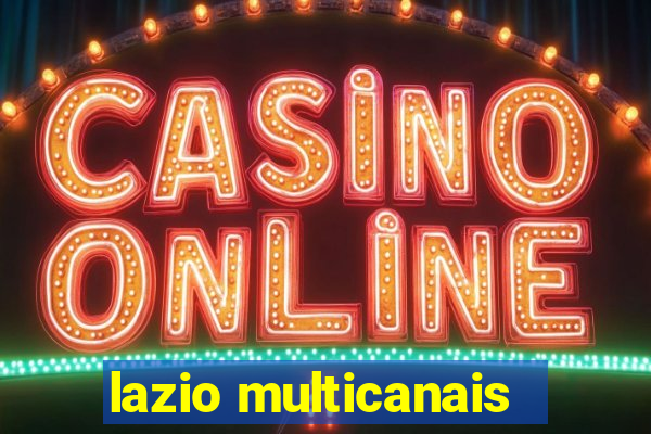 lazio multicanais