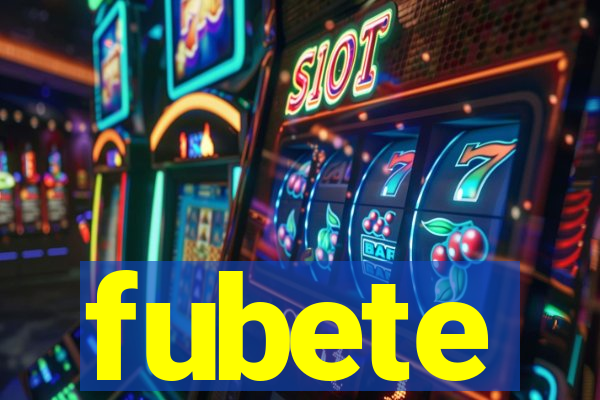 fubete