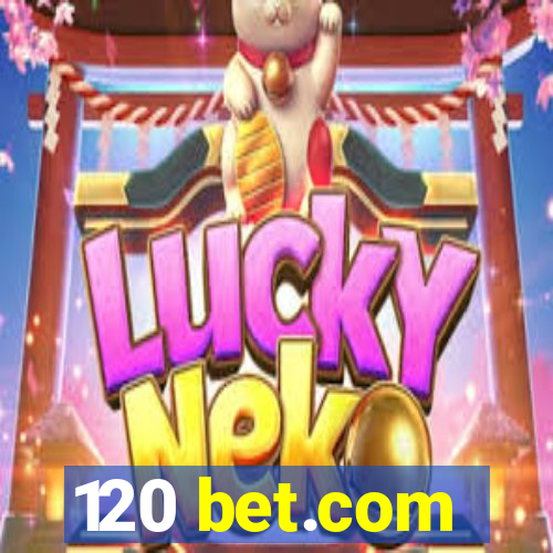 120 bet.com