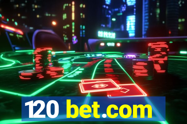 120 bet.com