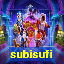 subisufi