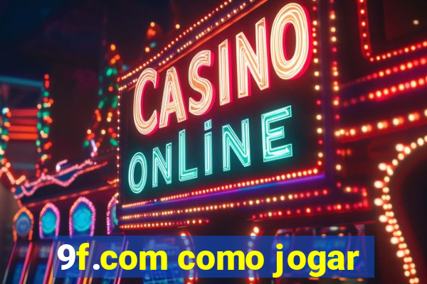 9f.com como jogar