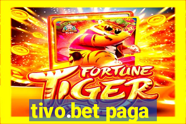 tivo.bet paga
