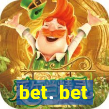 bet. bet