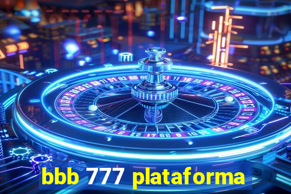 bbb 777 plataforma