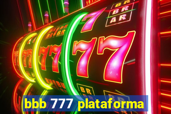 bbb 777 plataforma