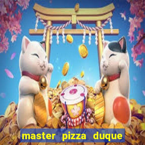 master pizza duque de caxias parque fluminense