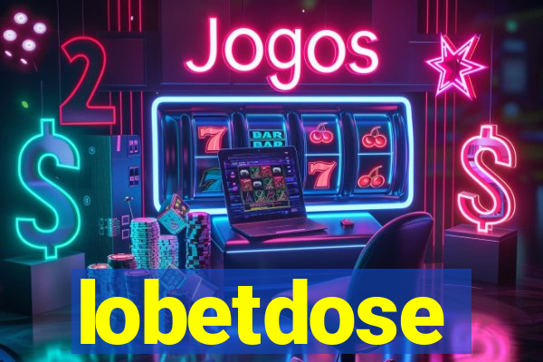 lobetdose