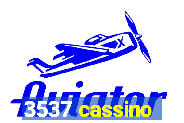 3537 cassino