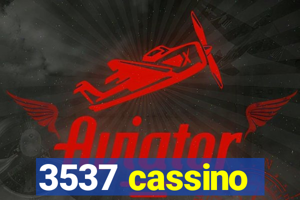 3537 cassino