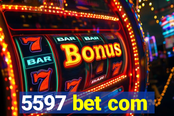 5597 bet com