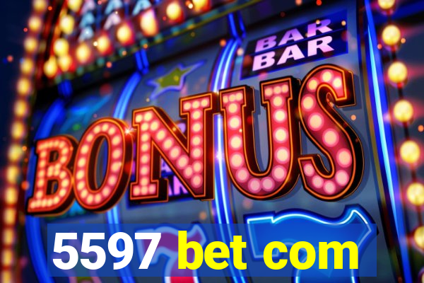 5597 bet com
