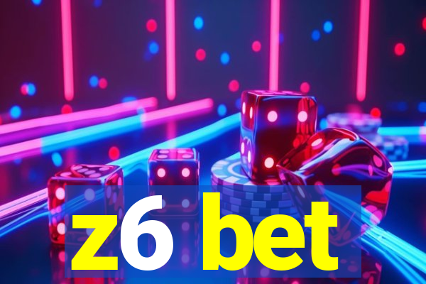 z6 bet